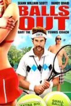 Balls Out: Gary the Tennis Coach wiflix