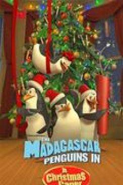 Madagascar - Mission Noël (The Madagascar Penguins in: A Christmas Caper) wiflix