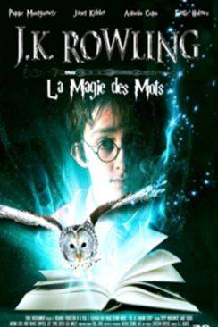JK Rowling : la magie des mots (Magic Beyond Words: The JK Rowling Story) wiflix