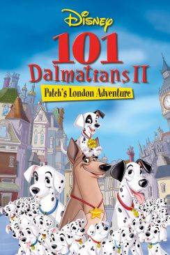 101 Dalmatiens 2 : Sur la Trace des Héros (101 Dalmatians II: Patch's London Adventure) wiflix
