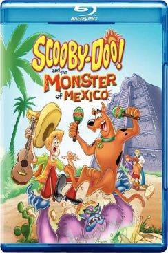 Scooby-Doo et le monstre du Mexique (Scooby-Doo! and the Monster of Mexico) wiflix
