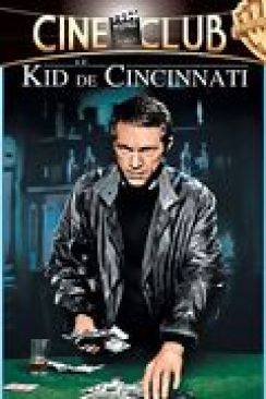 Le Kid de Cincinnati (The Cincinnati Kid) wiflix