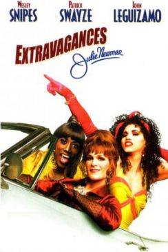 Extravagances (To Wong Foo, thanks for everything! Julie Newmar)