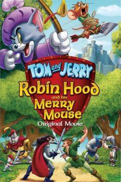 Tom et Jerry - L'histoire de Robin des Bois wiflix