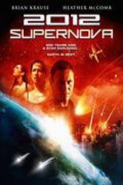 2012 : Supernova (2012: Supernova) wiflix