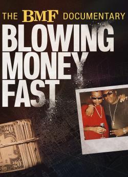 The BMF Documentary: Blowing Money Fast - Saison 1 wiflix