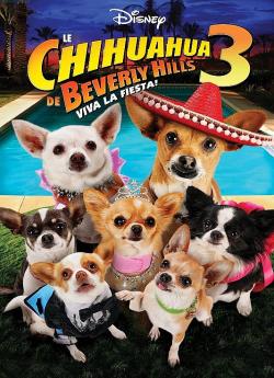 Le Chihuahua de Beverly Hills 3 : Viva La Fiesta ! wiflix