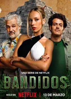 Bandidos - Saison 1 wiflix