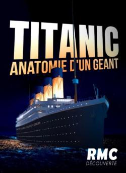 Titanic: anatomie d'un géant wiflix