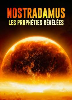 Nostradamus, les prophéties révélées (2014)