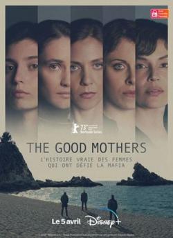 The Good Mothers - Saison 1 wiflix