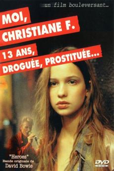 Moi, Christiane F. ..13 ans, droguée et prostituée wiflix
