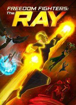 Freedom Fighters - The Ray - Saison 2 wiflix