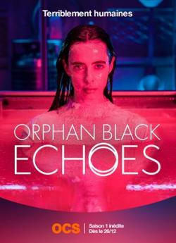 Orphan Black : Echoes - Saison 1 wiflix