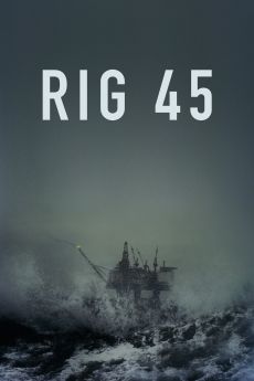 Rig 45 - Saison 1 wiflix