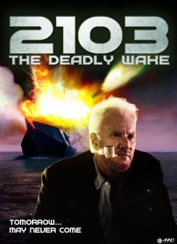 2103: The Deadly Wake