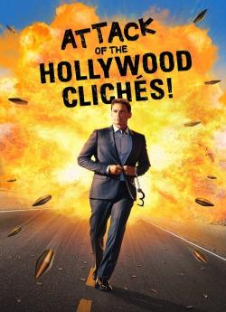 Attack of the Hollywood Clichés! wiflix