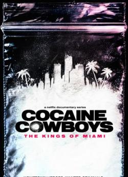 Cocaine Cowboys : Les Rois de Miami wiflix
