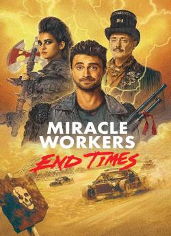 Miracle Workers :  End Times - Saison 4 wiflix