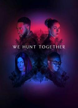 We Hunt Together - Saison 2 wiflix