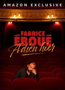 Fabrice Éboué - Adieu Hier wiflix