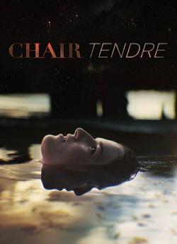 Chair Tendre - Saison 1 wiflix