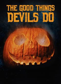 The Good Things Devils Do wiflix