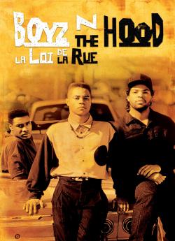 Boyz'n the Hood, la loi de la rue wiflix
