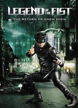 Legend of the Fist : The Return of Chen Zhen wiflix